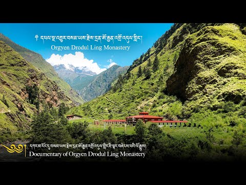 Documentary Of Orgyen Drodul Ling Monastery KARMARONG SAMYEPA 