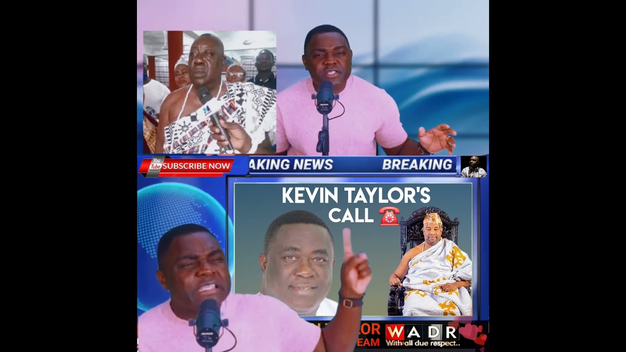 Kevin Taylor's message to the Greater Accra Regional House of Chiefs over Afotey Agbo's controversy