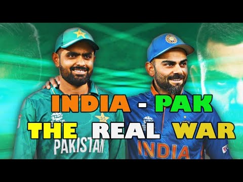 INDIA VS PAKISTAN : THE REAL WAR