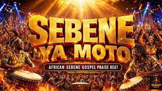 SEBENE YA MOTO 🔥 African Gospel Praise Instrumental | High Energy Worship Celebration Beat