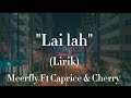 Lai lah  meerfly ft caprice  cherry