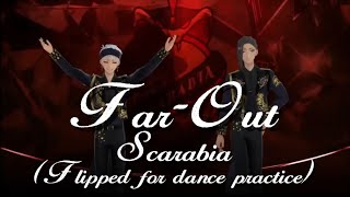 Far-Out Scarabia dance flipped