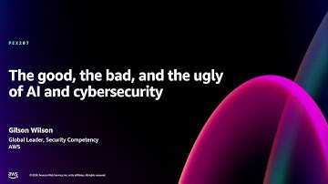 AWS re:Invent 2024 - The good, the bad, and the ugly of AI and cybersecurity (PEX207)