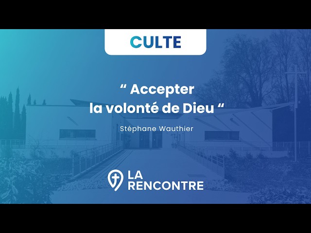 Accepter la volonté de Dieu