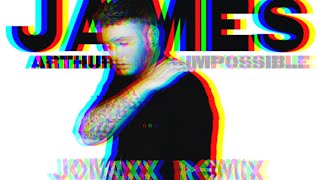 James Arthur - Impossible (Jonaxx Remix) [HARDSTYLE]