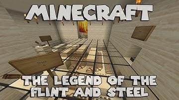 Minecraft: The legend of the flint and steel
