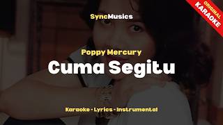 Poppy Mercury - Cuma Segitu | Karaoke - Lirik - Instrumental