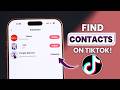 How To Check And Find Contacts On TikTok Step By Step