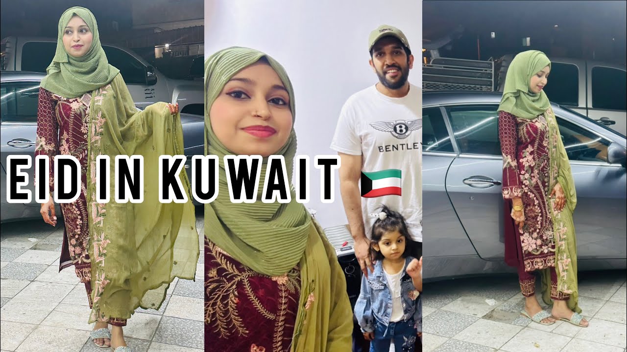 EID-UL-FITR IN KUWAIT 🇰🇼 | 