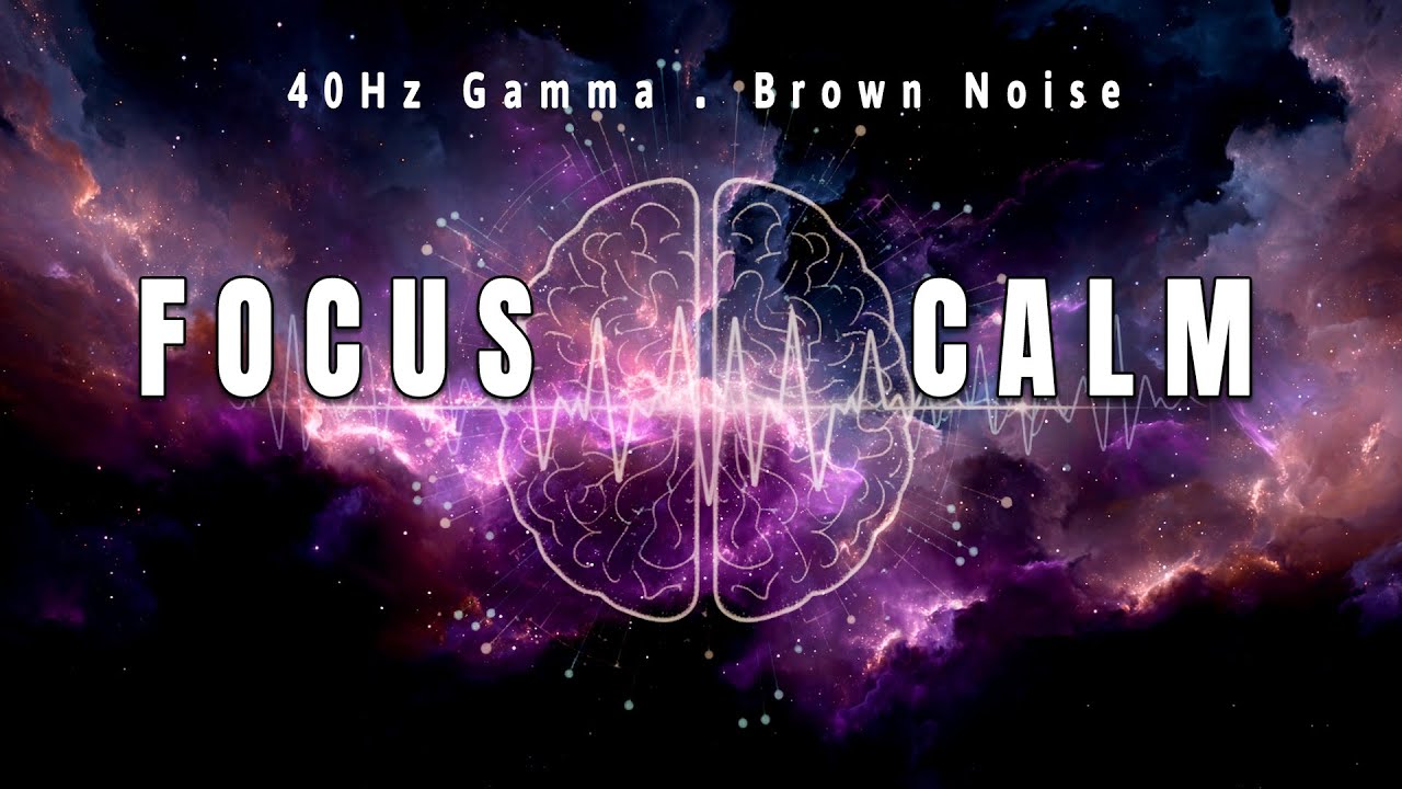 Focus Calm | 40Hz Gamma Binaural Beats + Brown Noise ( clarity begins in calm )