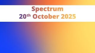 Spectrum 20th October 2025 Salary Enhancements Political Promises