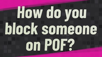 How do you block someone on POF?