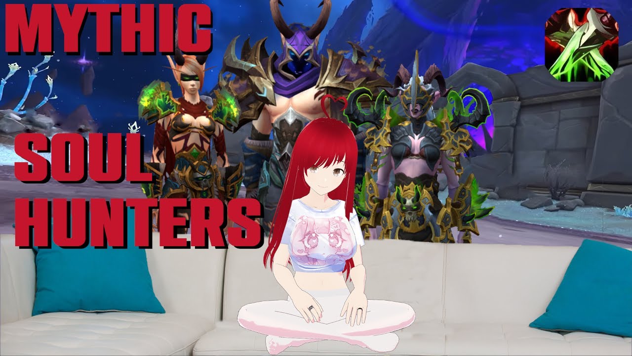 The Soul Hunters 🍉 Assassination Rogue 🍉 6/8 Mythic 🍉 Casual Raiders