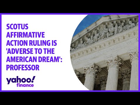 Scotus affirmative action ruling is 'adverse to the american dream': professor