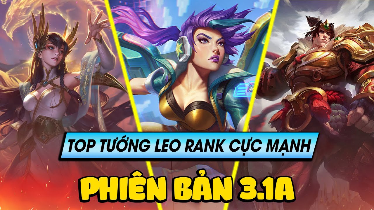 Học chơi tốc chiến #188:  Top tướng leo rank cực mạnh phiên bản 3.1A