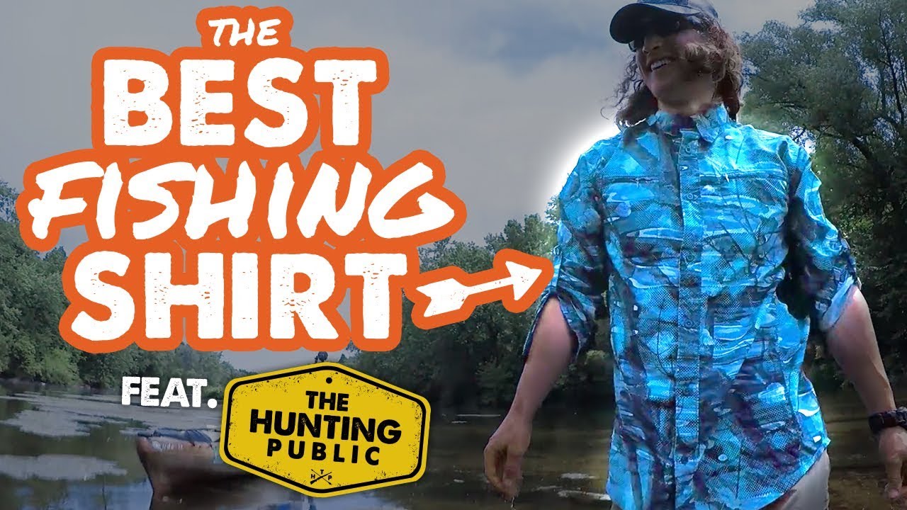 The BEST Fishing Shirt  feat. The Hunting Public 
