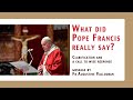 What did Pope Francis say?| Clarification & a call to wise response|Fr Augustine Vallooran