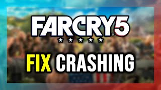 How to FIX Far Cry 5 Crashing, Not Launching, Freezing, Not Loading, Black Screen