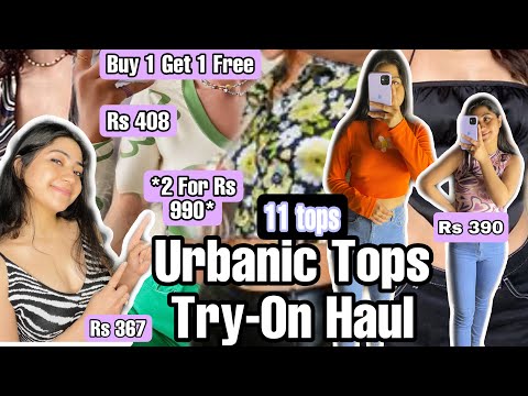 URBANIC Trendy Tops Try-On Haul *Under Rs 699* | Buy 1 Get 1 Free | Starting at Rs367 
