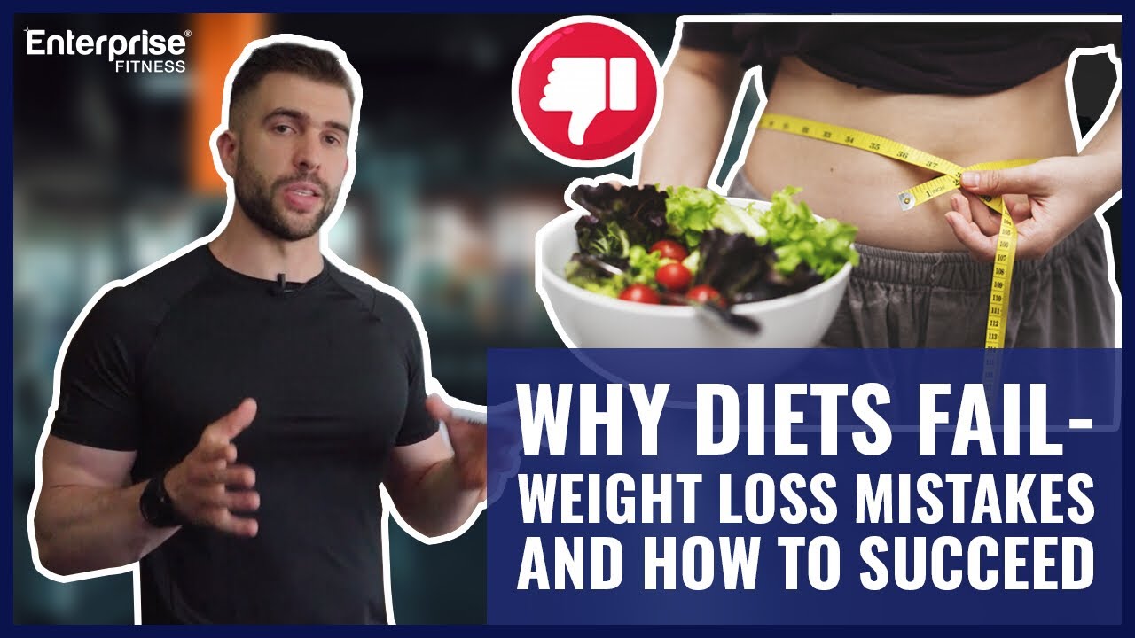 Why Diets Fail - Weight Loss Mistakes AND How To Succeed
