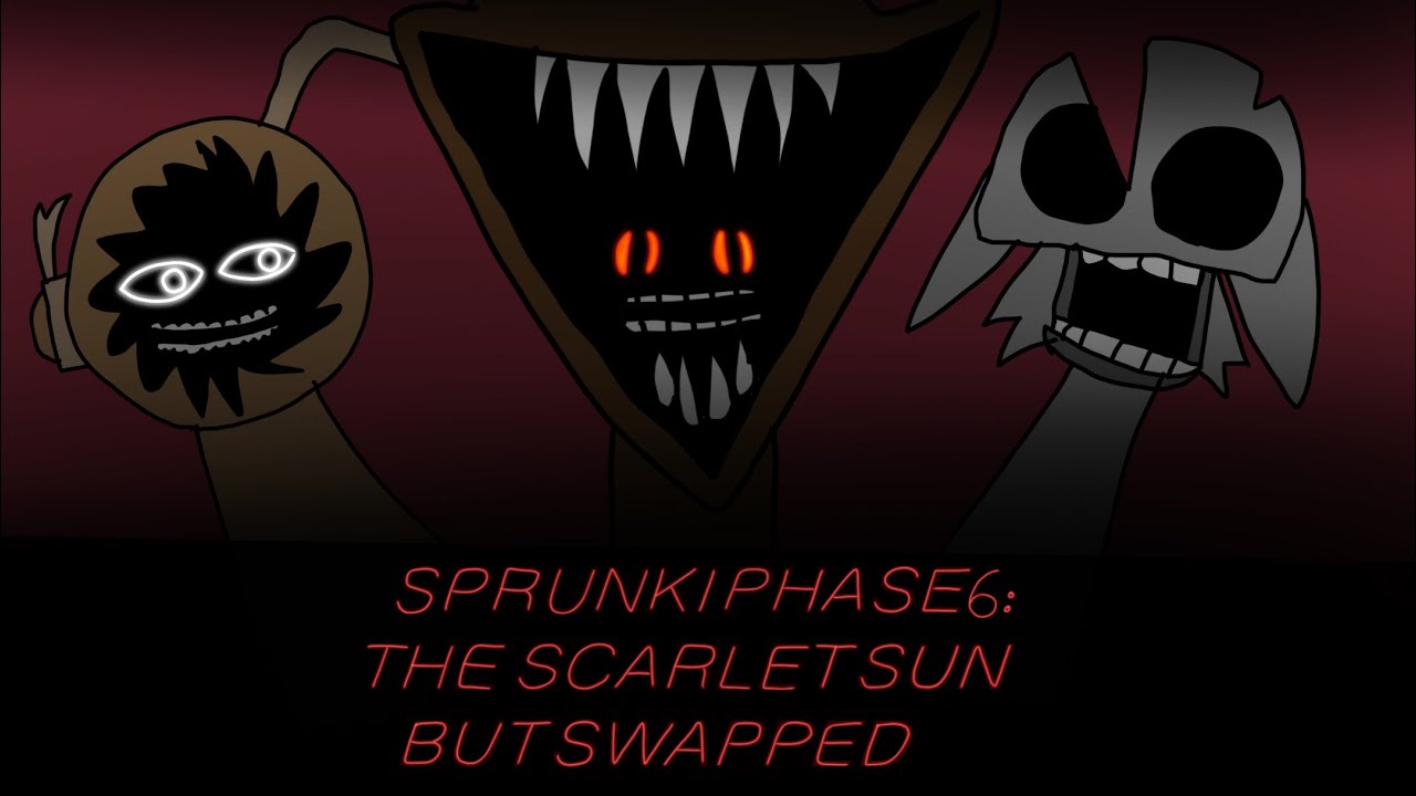 Sprunki phase 6: the scarlet sun but swapped is here!