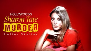 Murder 14: Hollywood’s Sharon Tate Murder: Helter Skelter