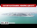 İstanbul'un Karlı Görüntüsü İzleyenleri Büyülüyor