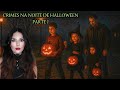 Crimes na Noite de Halloween - Parte 1