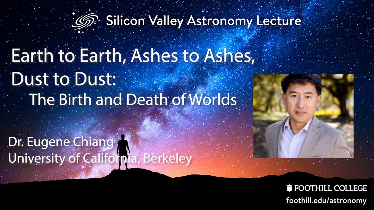 Earth to Earth, Dust to Dust: The Birth and Death of Worlds