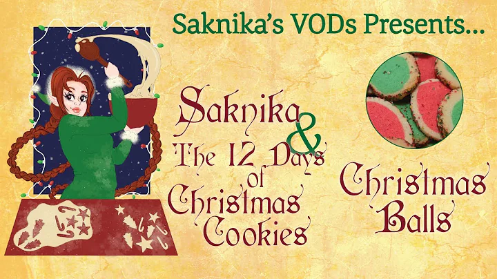 The 12 Days of Christmas Cookies: Christmas Balls (& chilled doughs) | #VOD #BakingStream