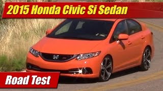 2015 Honda Civic Si Sedan Road Test