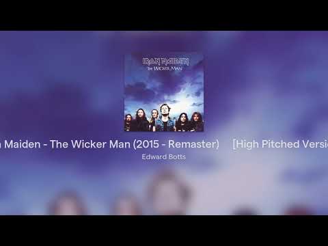 Iron Maiden - The Wicker Man (2015 - Remaster) 🐿 [High Pitched Version!]
