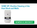 GENE-UP Routine Cleaning the Heating Block and Wells