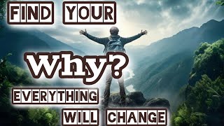 "Find Your Why: The Key to Unlocking Endless Possibilities"