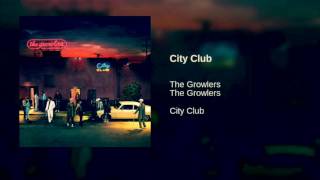 The Growlers - City Club