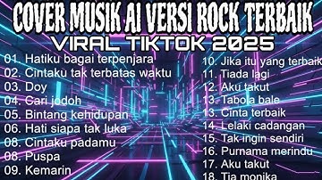 KOMPILASI MUSIK COVER AI ROCK TERBAIK 2025 🎸 | Lagu Viral Tiktok & Spotify Paling Keren