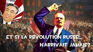 Et Si La Révolution Russe N'avait Jamais Eu Lieu?