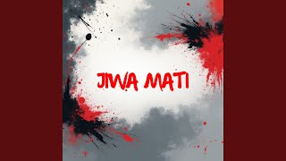 Download Lagu JIWA MATI MP3
