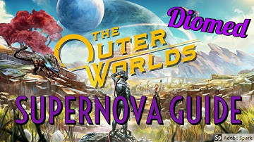 The Outer Worlds - Supernova Guide