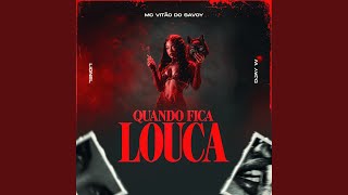 Quando Fica Louca - MC Vitão do Savoy, Lionel & Djay W