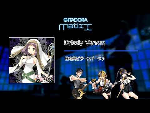 【GITADORA Matixx GST】 Drizzly Venom ／ 日向美ビタースイーツ♪