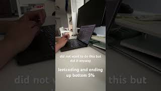 leetcoding and ending up bottom 5% 💀 #leetcode #leetcodeeasy #programming
