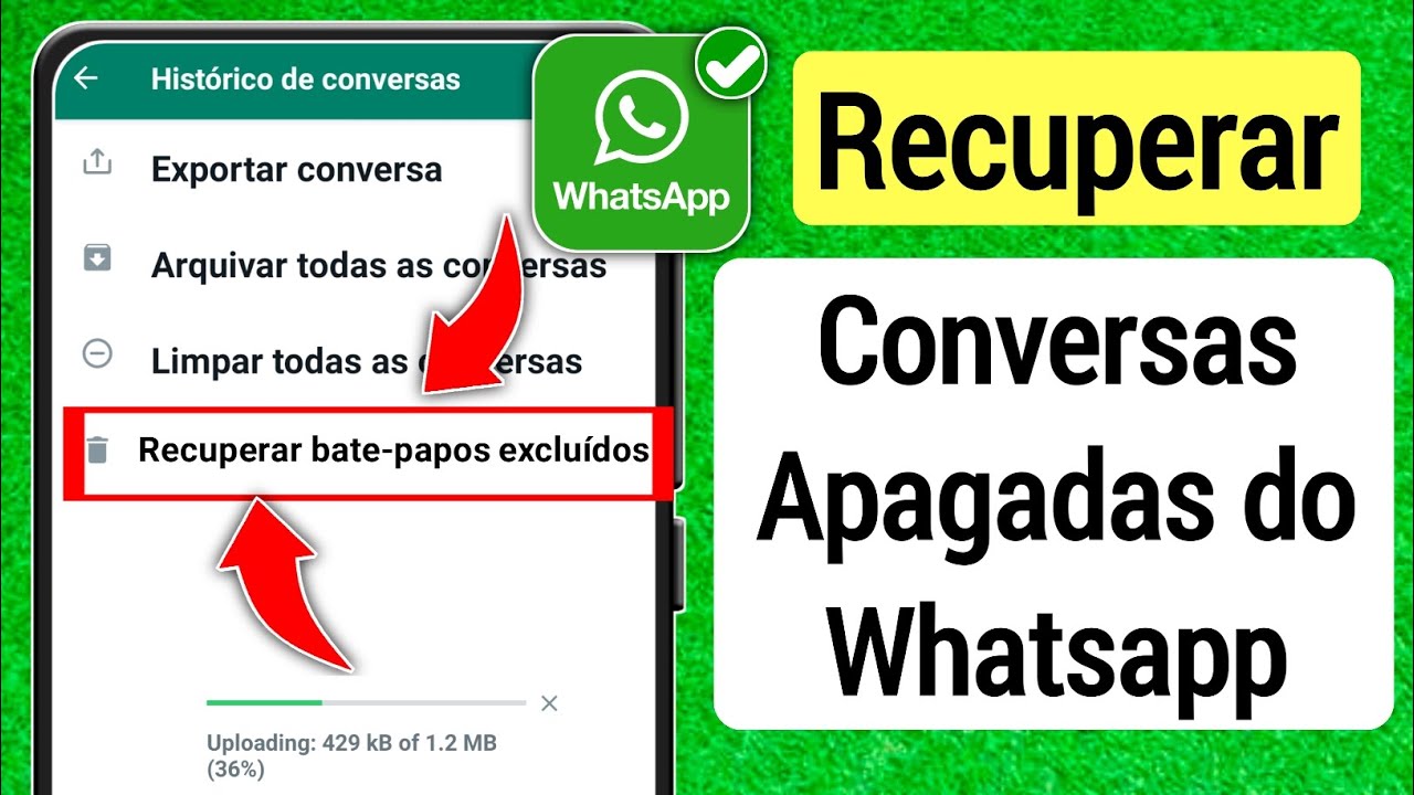 Como RECUPERAR TODAS as Mensagens e Conversas Apagadas do WhatsApp ...
