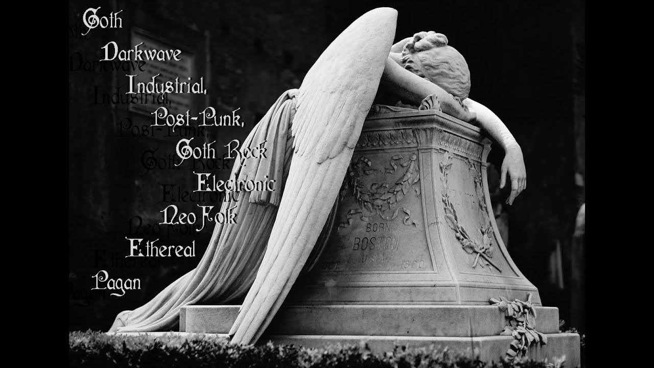 Goth Darkwave Industrial Neofolk Ethereal Experimental Indie Post Punk Music for 2 hrs