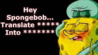 Funny Spongebob Translate THIS Into THAT Meme (MUCH HAHA)