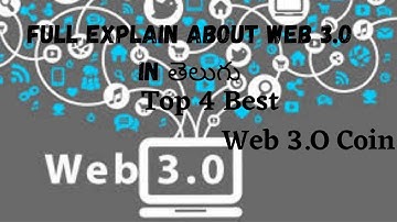 Web 3.O Explain in Telugu | Web 3.0 Best Crypto Coins | Top 4 cryptocurrency to Buy Now | Web 3.O