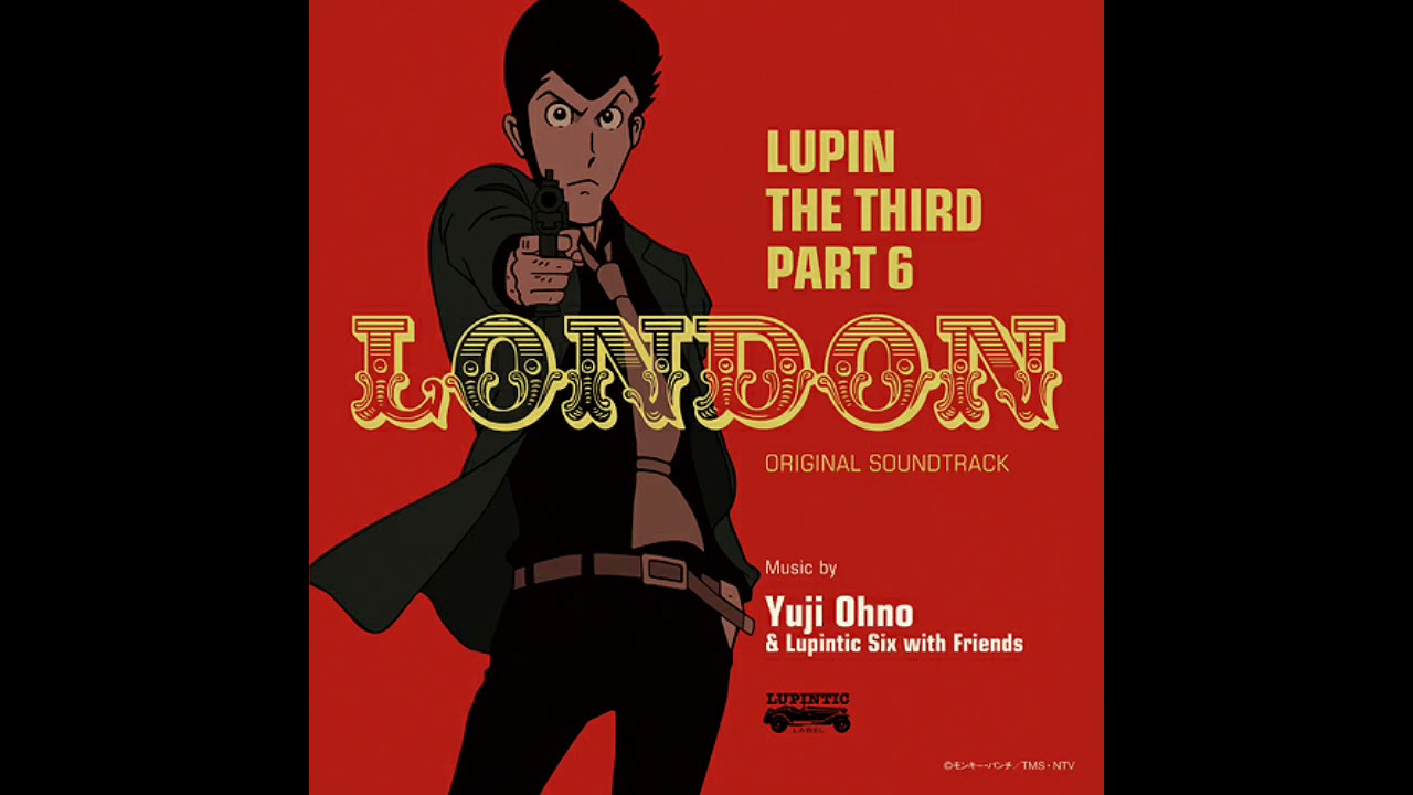 Lupin the Third Part VI : London - Main Theme - YouTube
