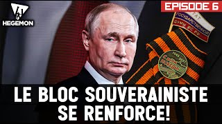 HEGEMON EP6 : A Moscou, le bloc souverainiste se renforce !