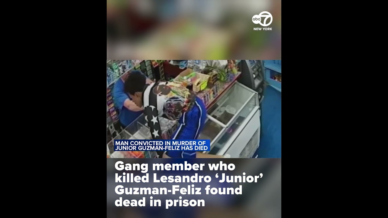 Gang member convicted of killing Lesandro 'Junior' Guzman-Feliz found dead in NY prison