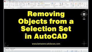 Removing Objects from a Selection Set in AutoCAD